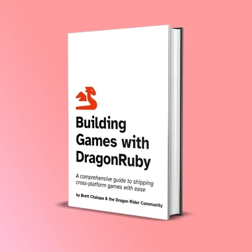 Building Games with DragonRuby Cover